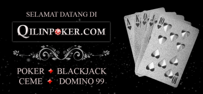 QilinPoker.com Agen Dewa Poker Online